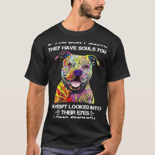 WENN SIE NICHT GLAUBEN, HABEN SIE SOULE PITBULL T-Shirt