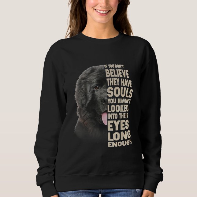 Wenn Sie nicht glauben, sie haben Soule Neufundlan Sweatshirt (Vorderseite)