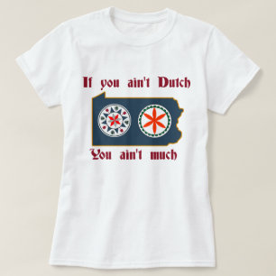 Wenn Sie nicht Holländer - PA-Hexe sind T-Shirt
