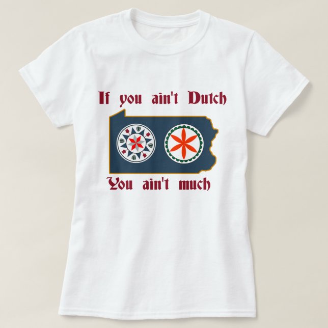 Wenn Sie nicht Holländer - PA-Hexe sind T-Shirt (Design vorne)
