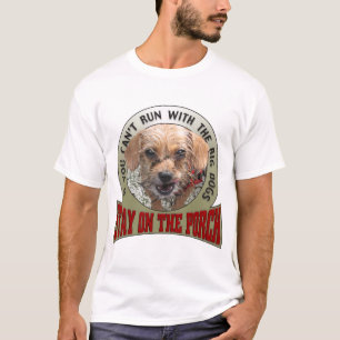 Wenn Sie nicht mit den großen Hunden laufen können T-Shirt