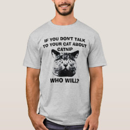 WENN SIE NICHT MIT IHRER KATZE ÜBER KATZE SPRECHEN T-Shirt