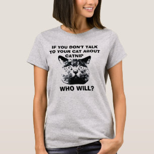 WENN SIE NICHT MIT IHRER KATZE ÜBER KATZE SPRECHEN T-Shirt