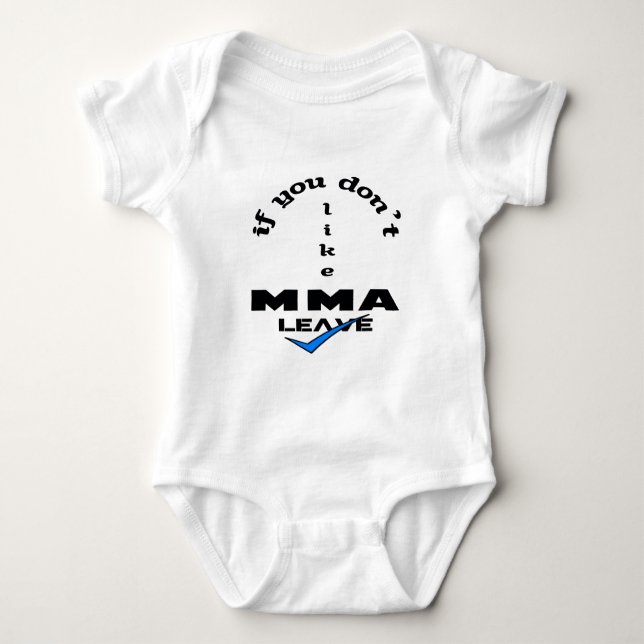 Wenn Sie nicht MIXED MARTIAL ARTS mögen, verlassen Baby Strampler (Vorderseite)