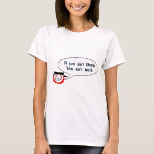Wenn Sie nicht niederländisch sind, sind Sie nich T-Shirt