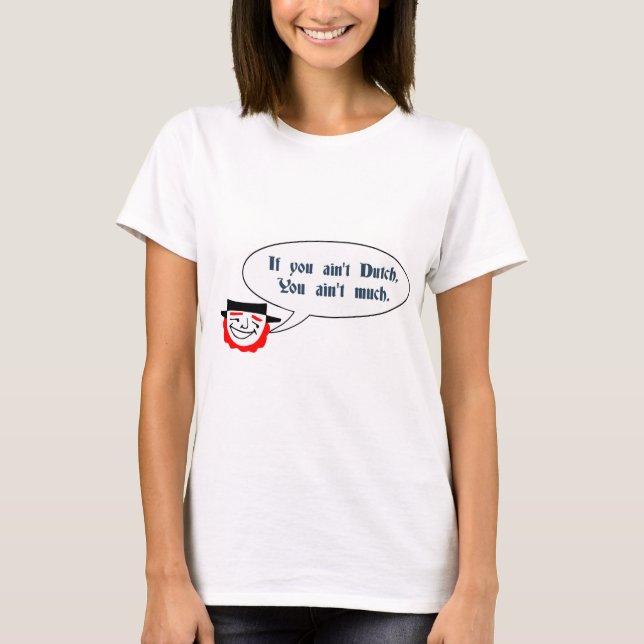 Wenn Sie nicht niederländisch sind, sind Sie nicht T-Shirt (Vorderseite)