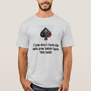 Wenn Sie nicht nuts… Sie bette… haben T-Shirt