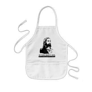 Wenn Sie nicht Sin, starb Jesus für nichts Kinderschürze