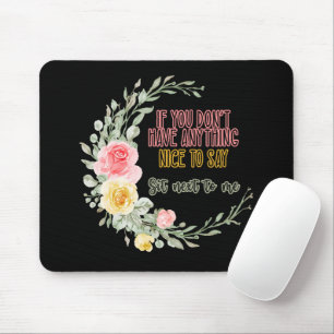 Wenn Sie nichts Schönes haben, sich neben Mousepad