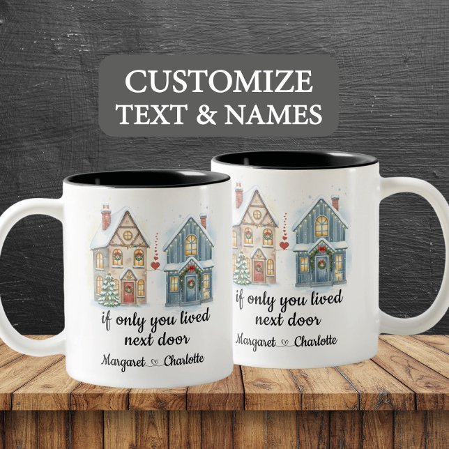Wenn Sie nur am nächsten Individuelle Name wohnten Zweifarbige Tasse (Von Creator hochgeladen)