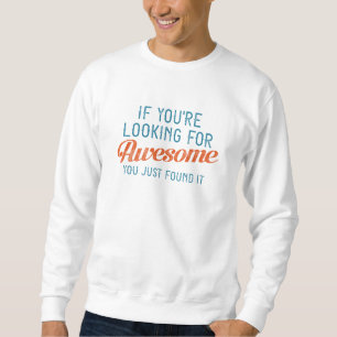 Wenn Sie Phantastisch suchen Sweatshirt