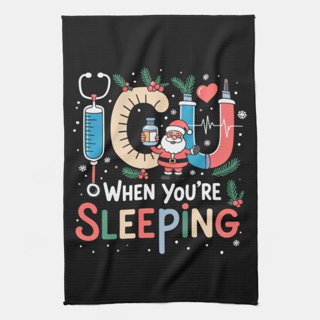 Wenn Sie schlafen Funny ICU Nurse Weihnachten Geschirrtuch (Vertikal)