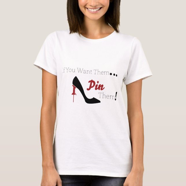 Wenn Sie sie wollen, Button sie! T-Shirt (Vorderseite)