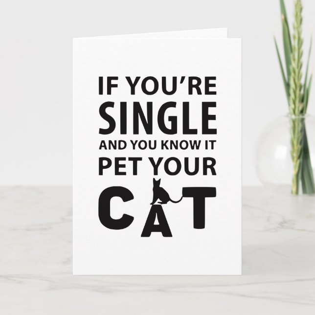 Wenn Sie Single sind Haustier, Ihre Katze Karte (Vorderseite)