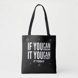 Wenn Sie träumen können, können Sie anfangen, sich Tasche