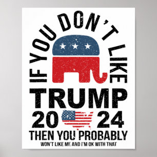 Wenn Sie Trump 2024 nicht mögen, dann werden Sie w Poster