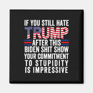 Wenn Sie Trump nach dieser Biden-Show immer noch h Magnet