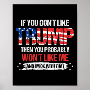 Wenn Sie Trump nicht mögen, dann mögen Sie wahrsch Poster