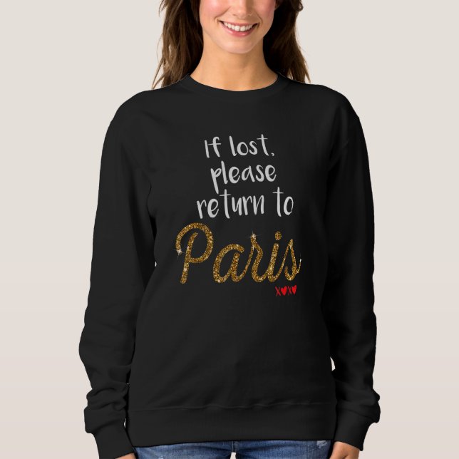 Wenn Sie verlieren, kehren Sie bitte zum Pariser S Sweatshirt (Vorderseite)