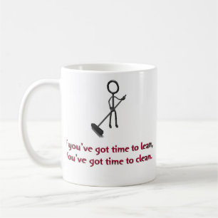 Wenn Sie Zeit haben sich zu lehnen, haben Sie Zeit Kaffeetasse