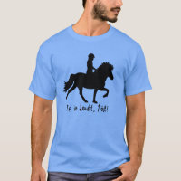 Wenn Sie Zweifel haben, tölt! T-Shirt