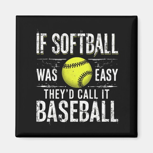 Wenn Softball einfach wäre, würden sie es Baseball Magnet (Vorne)