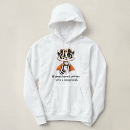 Wenn Stress Kalorien verbrannt Hoodie