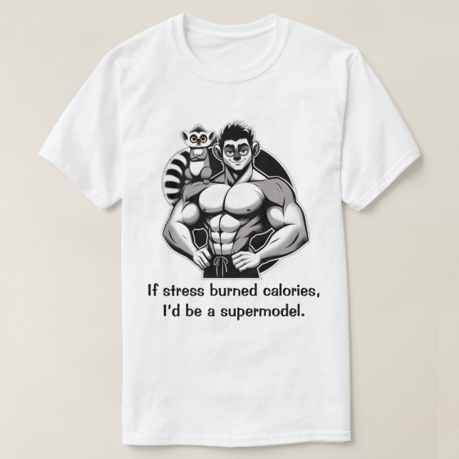 Wenn Stress Kalorien verbrannt T-Shirt (Design vorne)