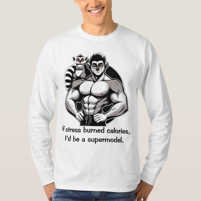 Wenn Stress Kalorien verbrannt T-Shirt (Vorderseite)