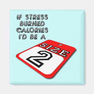 Wenn Stress Kalorien verbrennen würde Lustiger Küh Magnet