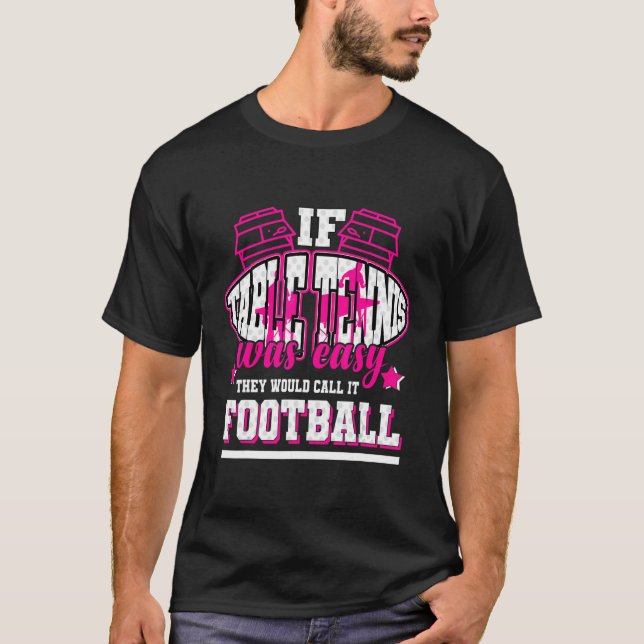 Wenn Tischtennis einfach wäre, würden sie es Fußba T-Shirt (Vorderseite)