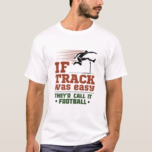 Wenn Track und Feld einfach waren T-Shirt (Vorderseite)