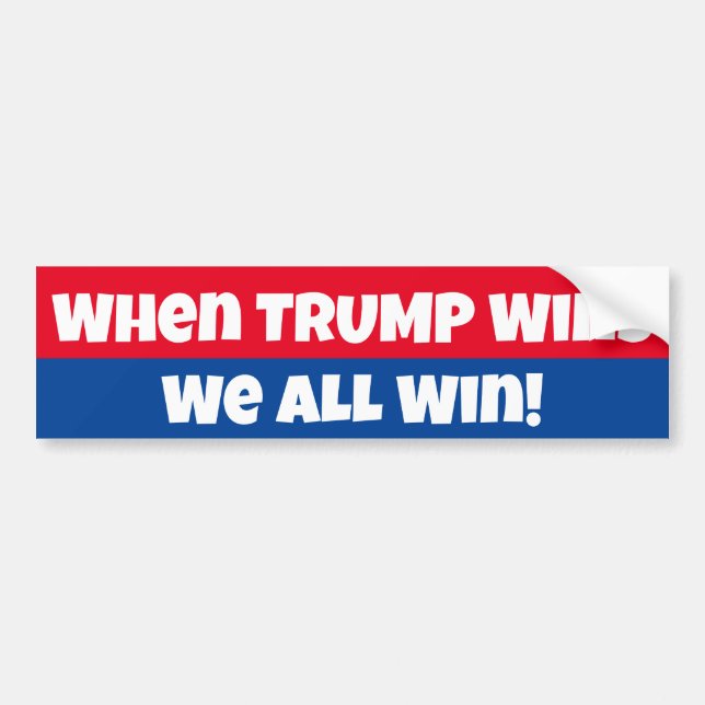Wenn Trump gewinnt, gewinnen wir alle! Autoaufkleber (Vorne)