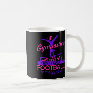 Wenn Turnen einfach wäre, würden sie es Fußball Mä Kaffeetasse