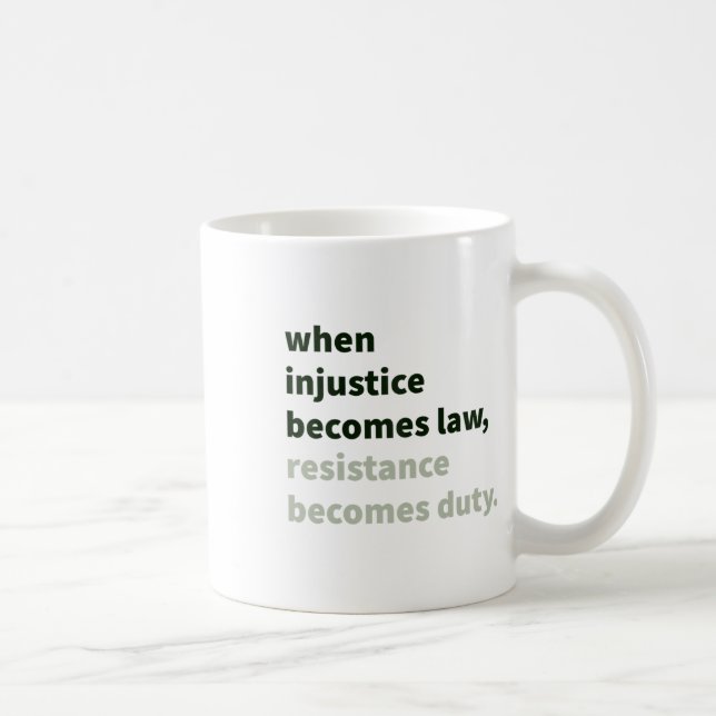 Wenn Ungerechtigkeit Recht wird - Widerstand wird  Kaffeetasse (Rechts)