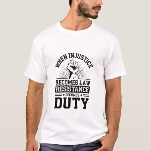 Wenn Ungerechtigkeit Rechtswiderstand wird zur Pfl T-Shirt