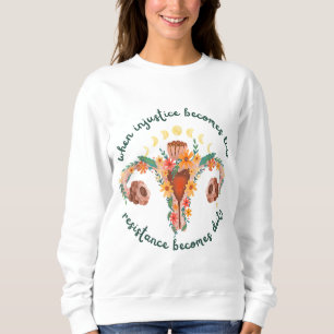 Wenn Ungerechtigkeit wird Gesetz pro choice Pro Ro Sweatshirt