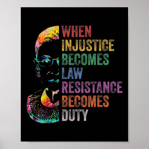 Wenn Ungerechtigkeit zum Gesetz wird, wird Widerst Poster