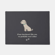 "Wenn unser Hund mag Sie nicht…" Tür-Matte