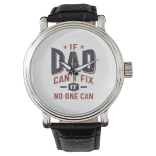 Wenn Vater das nicht reparieren kann, kann es niem Armbanduhr