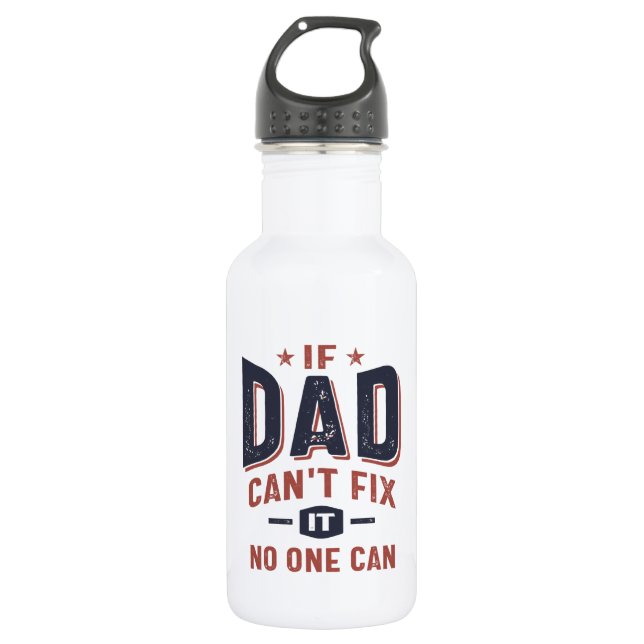 Wenn Vater das nicht reparieren kann, kann es niem Edelstahlflasche (Vorderseite)