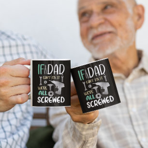 Wenn Vater das nicht reparieren können, sind wir a Kaffeetasse