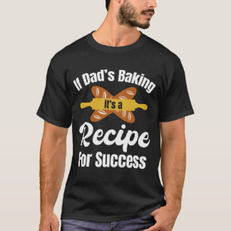 Wenn Väter ihr Rezept für Erfolg backen Funny Pomm T-Shirt
