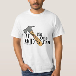 Wenn Vater nicht reparieren können, kann es nieman T-Shirt