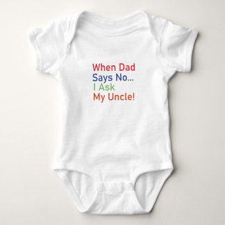 Wenn Vater sagt: Nein, ich Fragte mein Onkel Baby Strampler