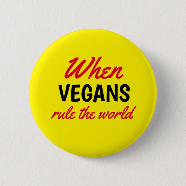 Wenn Veganer gelb den Welttext regieren Button (Vorderseite)