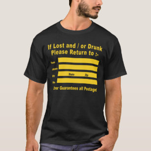 Wenn verloren und / oder Betrunken Bitte kehren Si T-Shirt