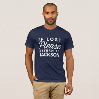 Wenn verlorene bitte Rückkehr nach Jackson T-Shirt