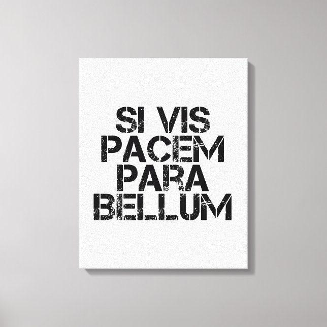wenn vis pacem para bellum leinwanddruck (Vorderseite)