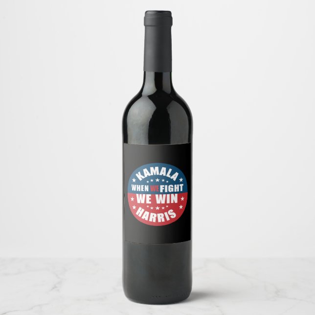 Wenn We Fight We Win 2024 Kamala Harris USA Weinetikett (Vorderseite)